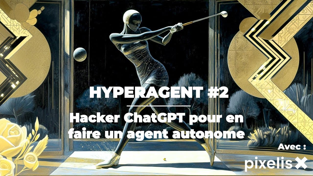 HACKER CHATGPT POUR EN FAIRE UN AGENT AUTONOME